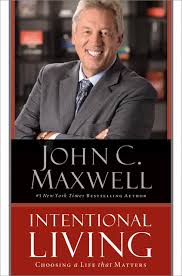Click to Buy a Copy of: John C. Maxwell's - Intentional Living